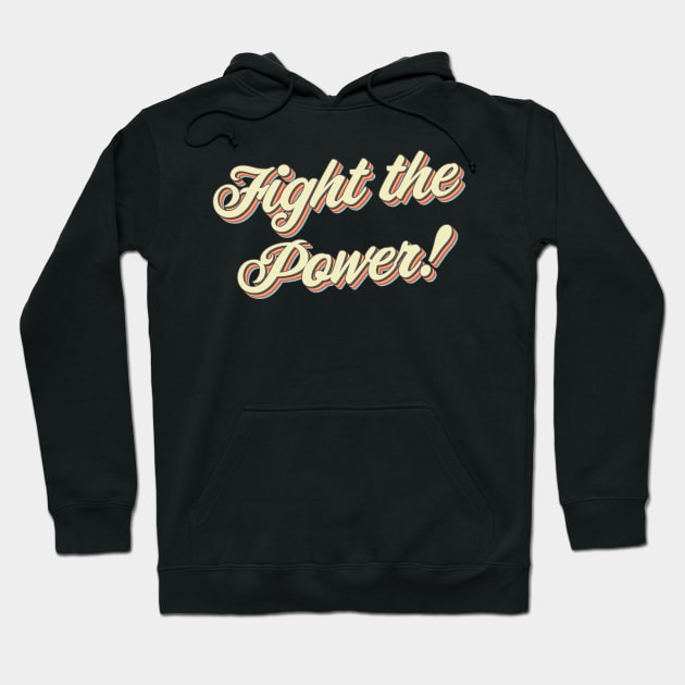 Fight The Power Hoodie by n23tees